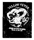 YELLOW FEVER BROOKLYN BEAT REORDS BROOKLYN, NEW YORK