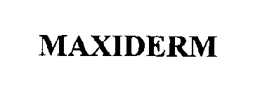 MAXIDERM