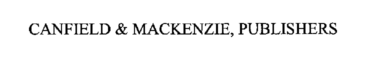 CANFIELD & MACKENZIE, PUBLISHERS