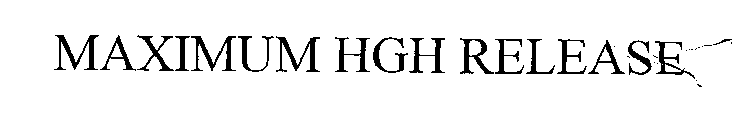 MAXIMUM HGH RELEASE
