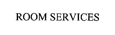 ROOM SERVICES