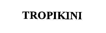 TROPIKINI