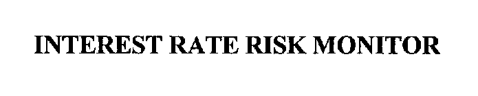 INTEREST RATE RISK MONITOR