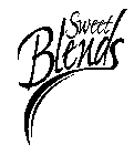 SWEET BLENDS