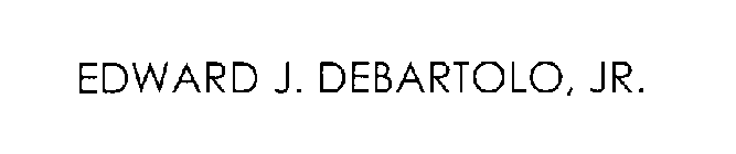 EDWARD J. DEBARTOLO, JR.