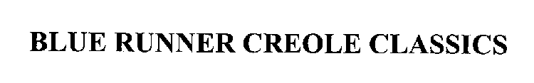 BLUE RUNNER CREOLE CLASSICS