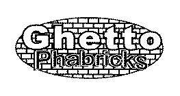 GHETTO PHABRICKS