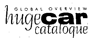 GLOBAL OVERVIEW HUGECAR CATALOGUE