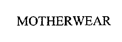 MOTHERWEAR