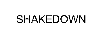 SHAKEDOWN