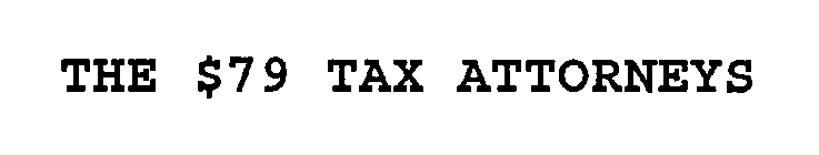 THE $79 TAX ATTORNEYS