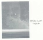 MIRACLE VALLEY VINEYARD