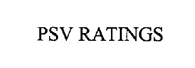 PSV RATINGS