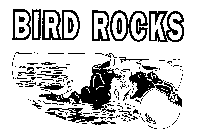 BIRD ROCKS