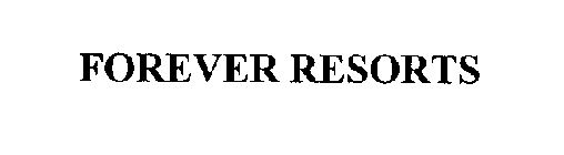 FOREVER RESORTS