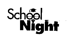 SCHOOL NIGHT