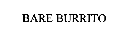 BARE BURRITO