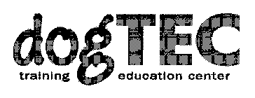DOGTEC TRAINING EDUCATION CENTER