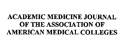 ACADEMIC MEDICINE JOURNAL OF THE ASSOCIATION OF AMERICAN MEDICAL COLLEGES