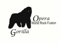 GORILLA OPERA WORLD ROCK FUSION