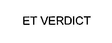 ET VERDICT