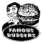 FAMOUS BURGERS