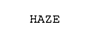 HAZE