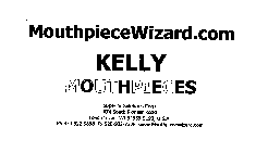 MOUTHPIECEWIZARD.COM KELLY MOUTHPIECES