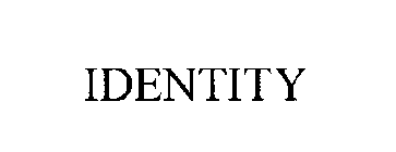 IDENTITY