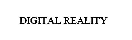 DIGITAL REALITY