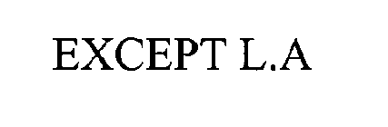 EXCEPT L.A