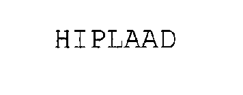 HIPLAAD