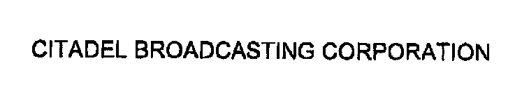 CITADEL BROADCASTING CORPORATION