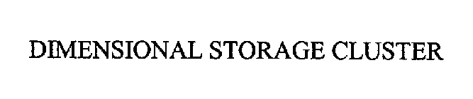 DIMENSIONAL STORAGE CLUSTER