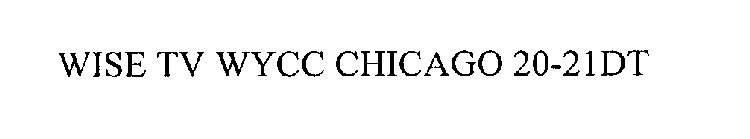 WISE TV WYCC CHICAGO 20-21DT