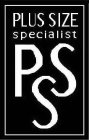 PSS PLUS SIZE SPECIALIST