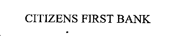 CITIZENS FIRST BANK