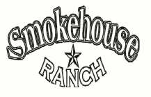 SMOKEHOUSE RANCH