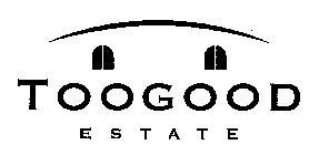 TOOGOOD ESTATE