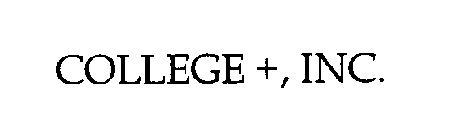COLLEGE +, INC.
