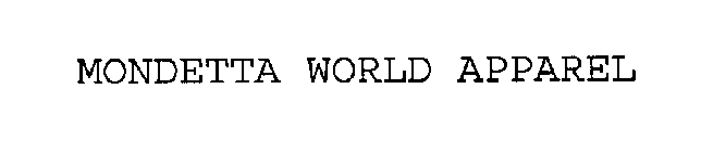 MONDETTA WORLD APPAREL