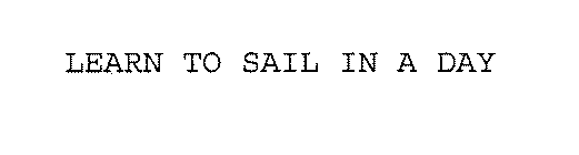 LEARN TO SAIL IN A DAY