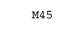 M45