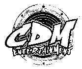 CDM ENTERTAINMENT