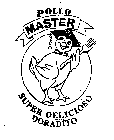 POLLO MASTER SUPER DELICIOSO DORADITO