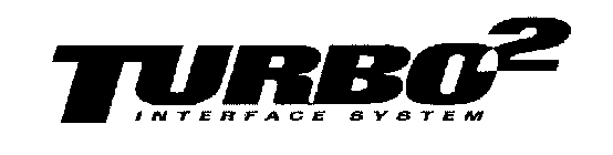 TURBO2 INTERFACE SYSTEM