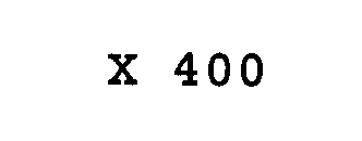 X 400