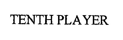 TENTH PLAYER