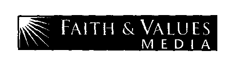 FAITH & VALUES MEDIA