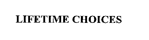 LIFETIME CHOICES
